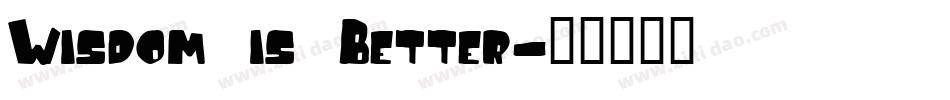 Wisdom is Better字体转换